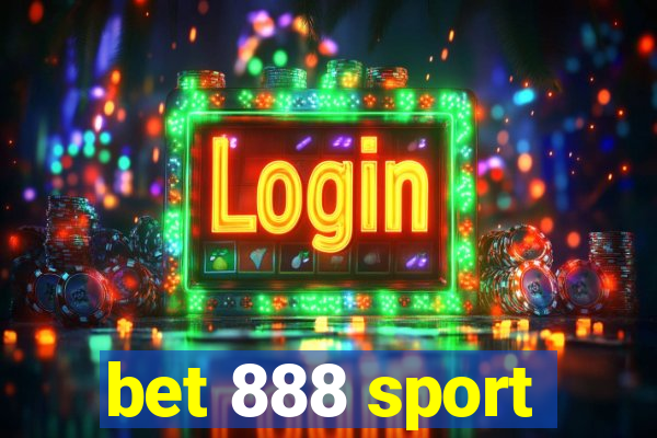 bet 888 sport